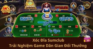 Xóc Đĩa Sumclub: Trải Nghiệm Game Dân Gian Đổi Thưởng Cực Hấp Dẫn